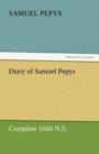 Diary of Samuel Pepys - Complete 1666 N.S. - Book
