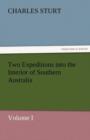 Two Expeditions Into the Interior of Southern Australia - Volume I - Book