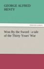 Won by the Sword : A Tale of the Thirty Years' War - Book