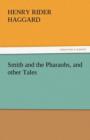 Smith and the Pharaohs, and Other Tales - Book