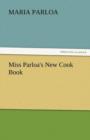 Miss Parloa's New Cook Book - Book