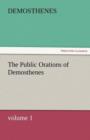 The Public Orations of Demosthenes, Volume 1 - Book