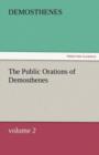The Public Orations of Demosthenes, Volume 2 - Book