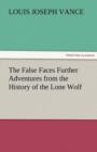 The False Faces Further Adventures from the History of the Lone Wolf - Book
