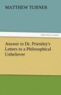 Answer to Dr. Priestley's Letters to a Philosophical Unbeliever - Book