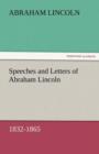Speeches and Letters of Abraham Lincoln, 1832-1865 - Book
