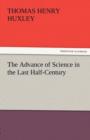 The Advance of Science in the Last Half-Century - Book