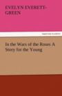 In the Wars of the Roses a Story for the Young - Book