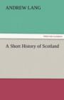 A Short History of Scotland - Book