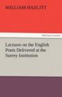 Lectures on the English Poets Delivered at the Surrey Institution - Book