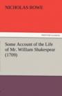 Some Account of the Life of Mr. William Shakespear (1709) - Book