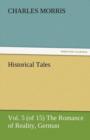 Historical Tales, Vol 5 (of 15) the Romance of Reality, German - Book
