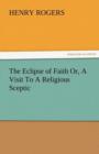 The Eclipse of Faith Or, a Visit to a Religious Sceptic - Book