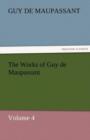 The Works of Guy de Maupassant, Volume 4 - Book