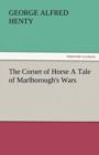 The Cornet of Horse a Tale of Marlborough's Wars - Book