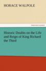 Historic Doubts on the Life and Reign of King Richard the Third - Book