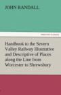 Handbook to the Severn Valley Railway Illustrative and Descriptive of Places Along the Line from Worcester to Shrewsbury - Book