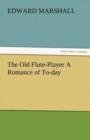 The Old Flute-Player a Romance of To-Day - Book