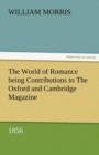 The World of Romance Being Contributions to the Oxford and Cambridge Magazine, 1856 - Book
