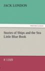 Stories of Ships and the Sea Little Blue Book # 1169 - Book