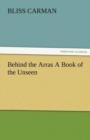 Behind the Arras a Book of the Unseen - Book