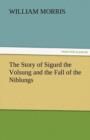 The Story of Sigurd the Volsung and the Fall of the Niblungs - Book