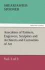 Anecdotes of Painters, Engravers, Sculptors and Architects and Curiosities of Art (Vol. 3 of 3) - Book