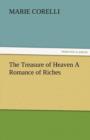 The Treasure of Heaven a Romance of Riches - Book
