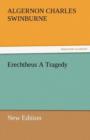 Erechtheus a Tragedy (New Edition) - Book