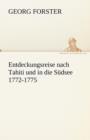 Entdeckungsreise Nach Tahiti Und in Die Sudsee 1772-1775 - Book