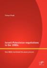 Israeli-Palestinian Negotiations in the 1990s : How NGOs Facilitated the Peace Process - Book