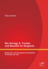 Die Verlage S. Fischer und Rowohlt im Vergleich : Belletristik und Verlegerpersoenlichkeiten im Wandel der Zeit - Book