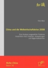 China und die Weltwirtschaftskrise 2008 : Eine Analyse ausgewahlter Probleme hinsichtlich ihrer Ursachen, Auswirkungen und Gegenmassnahmen - Book