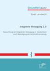 Integrierte Versorgung 2.0 : Beleuchtung Der Integrierten Versorgung in Deutschland Nach Beendigung Der Anschubfinanzierung - Book