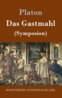 Das Gastmahl : (Symposion) - Book