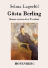Goesta Berling : Roman aus dem alten Wermland - Book