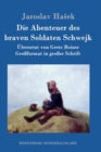Die Abenteuer des braven Soldaten Schwejk : Grossformat in grosser Schrift - Book