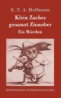 Klein Zaches genannt Zinnober : Ein Marchen - Book