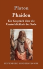 Phaidon : Ein Gesprach uber die Unsterblichkeit der Seele - Book