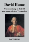 Untersuchung in Betreff Des Menschlichen Verstandes - Book