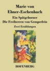 Ein Spatgeborner / Die Freiherren von Gemperlein : Zwei Erzahlungen - Book