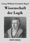 Wissenschaft Der Logik - Book