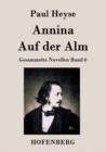 Annina / Auf der Alm : Gesammelte Novellen Band 6 - Book