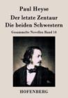 Der letzte Zentaur / Die beiden Schwestern : Gesammelte Novellen Band 14 - Book