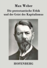 Die Protestantische Ethik Und Der Geist Des Kapitalismus - Book
