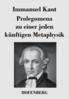 Prolegomena Zu Einer Jeden Kunftigen Metaphysik - Book
