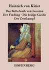 Das Bettelweib Von Locarno / Der Findling / Die Heilige Cacilie / Der Zweikampf - Book