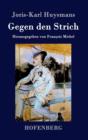Gegen den Strich : (A rebours) - Book