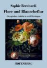 Flore und Blanscheflur : Ein episches Gedicht in zwolf Gesangen - Book
