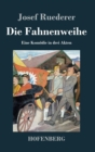 Die Fahnenweihe : Eine Komodie in drei Akten - Book